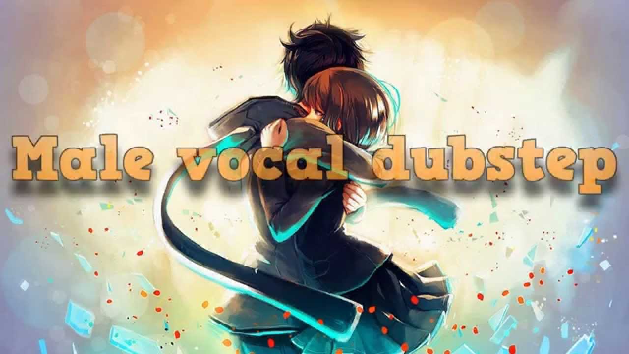 Best-Male-Vocal-Dubstep Mix