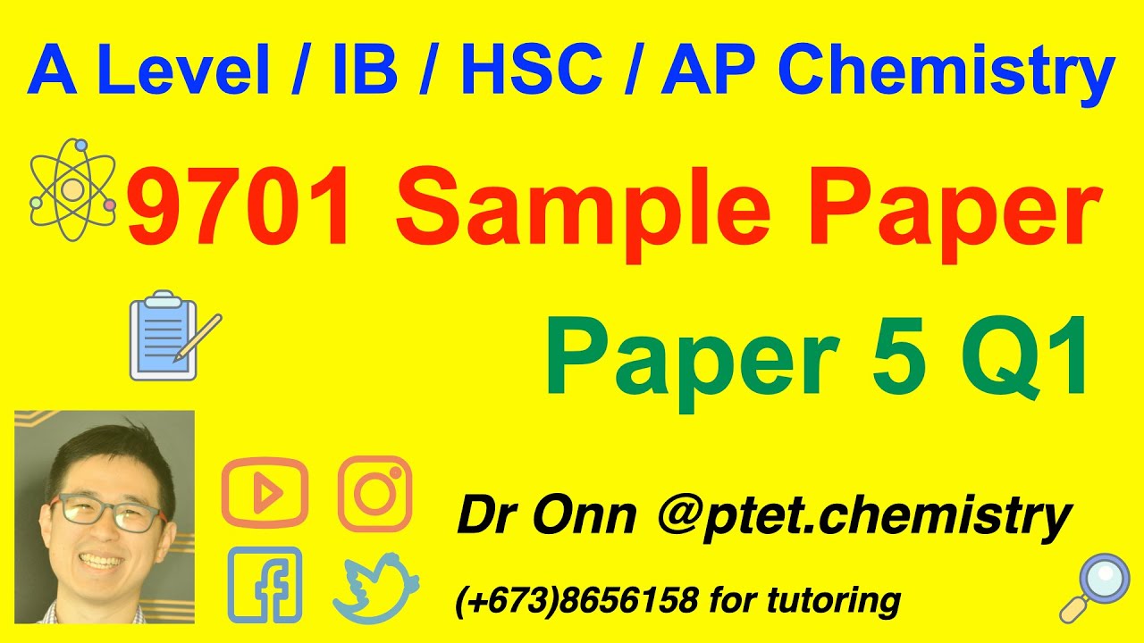 A Level Chemistry - 9701 sample paper 2022 - Paper 5 - Step-by-step tutorial - Q1