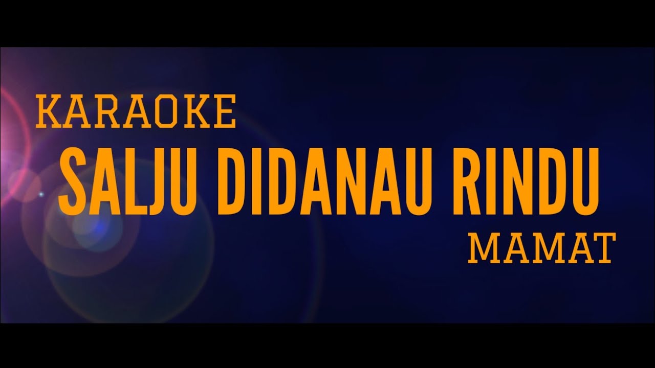 Salju Didanau Rindu - Mamat Karaoke Version
