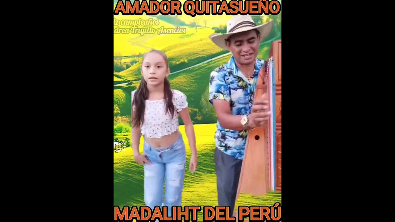 Amador Quitasueño y Madaliht del Perú