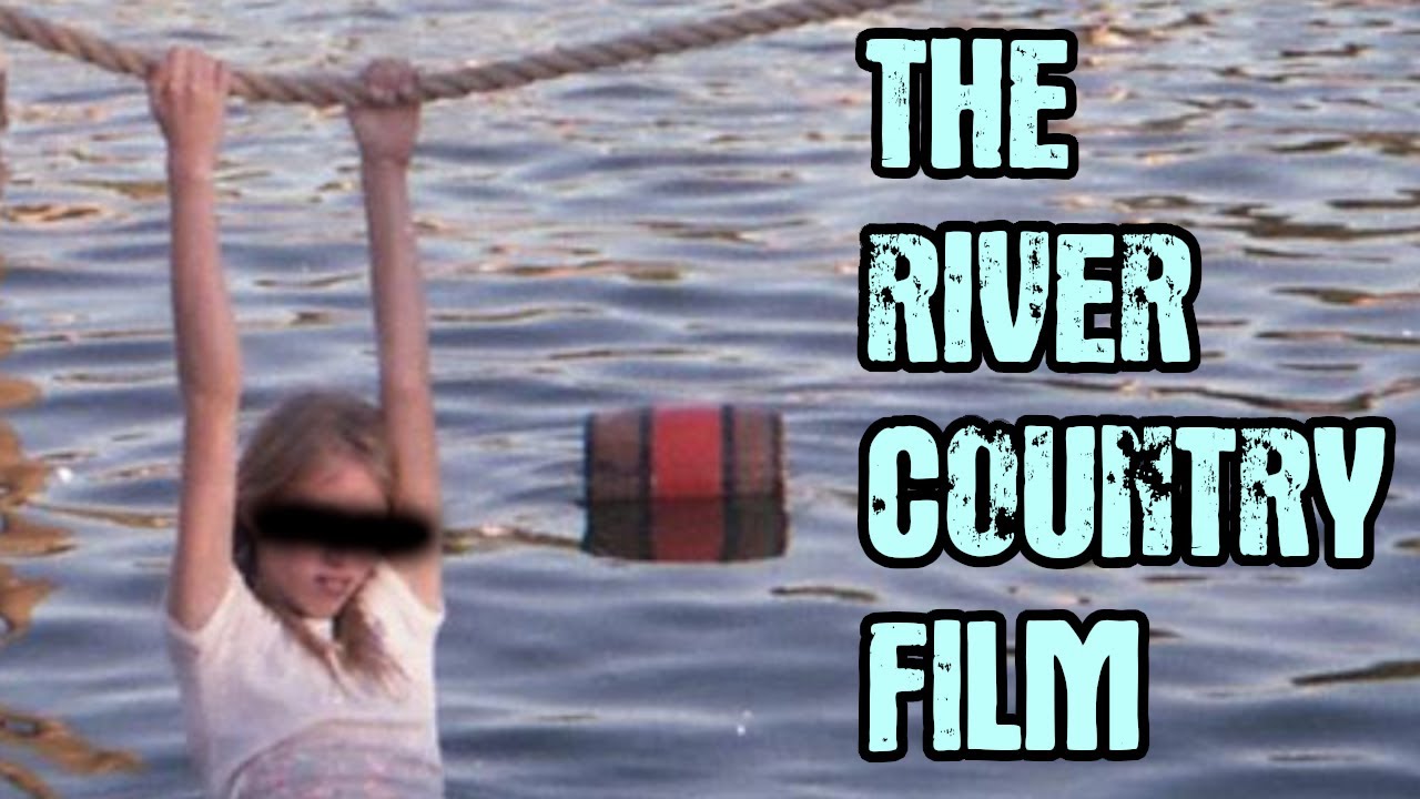 THE RIVER COUNTRY FILM | Creepy Files