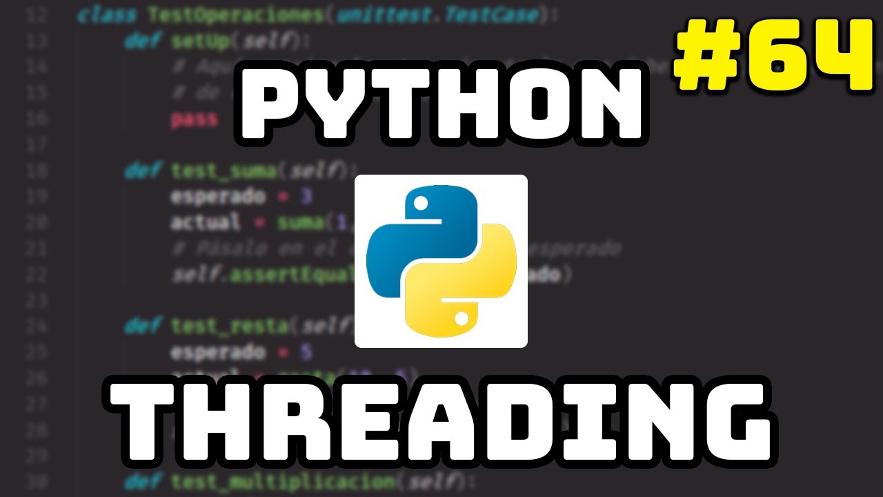 ✅ Curso de Python: Módulo Threading en Python 🧵 #64