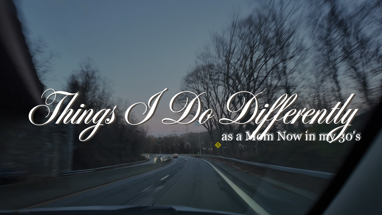Teen Mom vs Mom in My 30's + Growth, Guilt and Doing it Better The Second Time Around