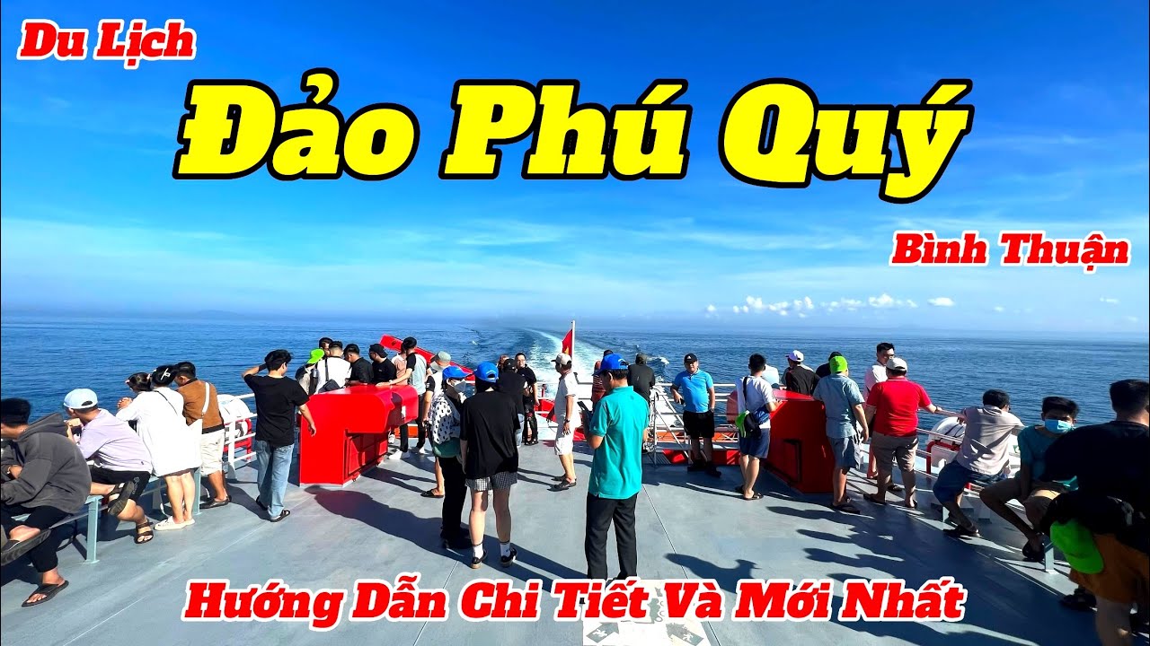 Du Lịch Đảo Phú Quý - Bình Thuận 2023 | Hướng Dẫn Đi Tàu Cao Tốc Và Những Điểm Tham Quan Trên Đảo