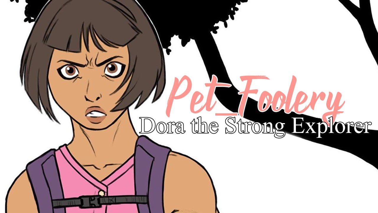 Dora the Strong Explorer | Pet_Foolery Comic Dub
