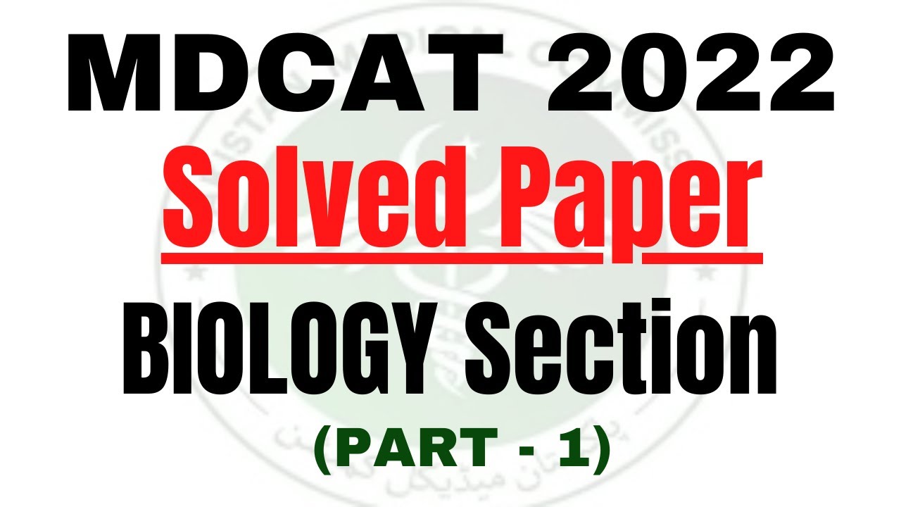 MDCAT 2022 Paper Solved (Biology Section) | MDCAT 2022 Answer Key