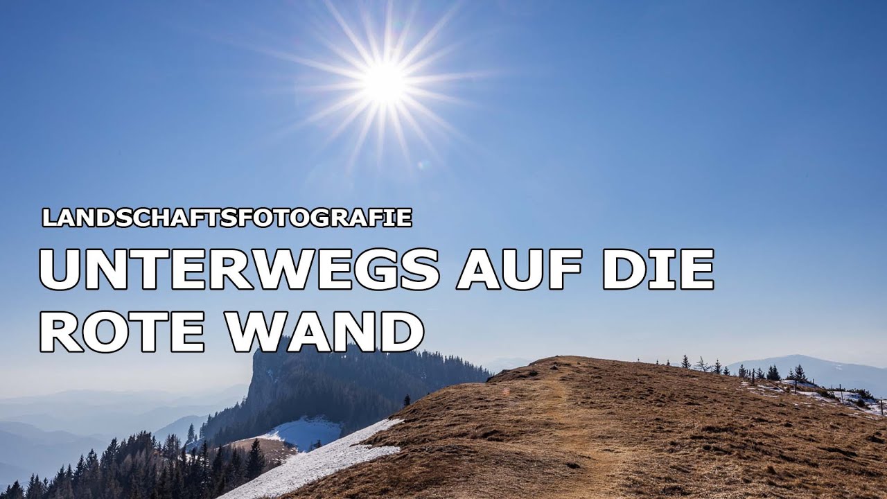 Landschaftsfotografie: Von der #Teichalm auf die Rote Wand