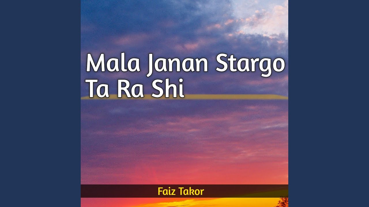 Mala Janan Stargo Ta Ra Shi