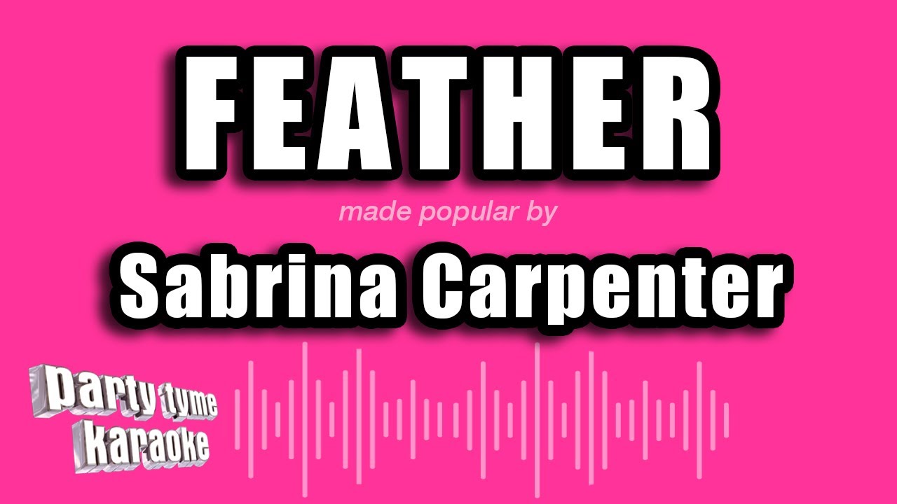 Sabrina Carpenter - Feather (Karaoke Version)