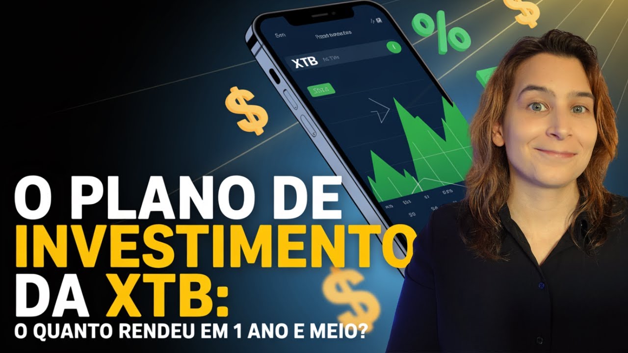 Plano de Investimento XTB: Ações e ETFs. O Quanto Rendeu em 1 ano e meio? | Renda Maior