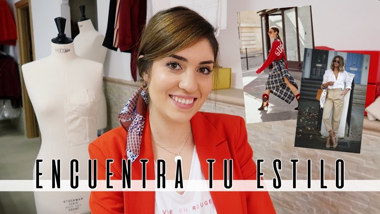 CÓMO ENCONTRAR TU ESTILO: 7 estilos universales | Arantxa Cañadas