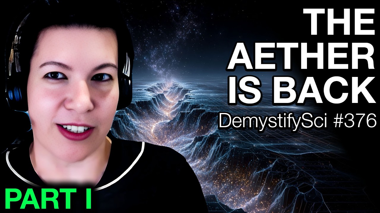 Aether's Comeback? Space as an Elastic Solid (Part 1) - Dr. Chantal Roth, DemystifySci #376