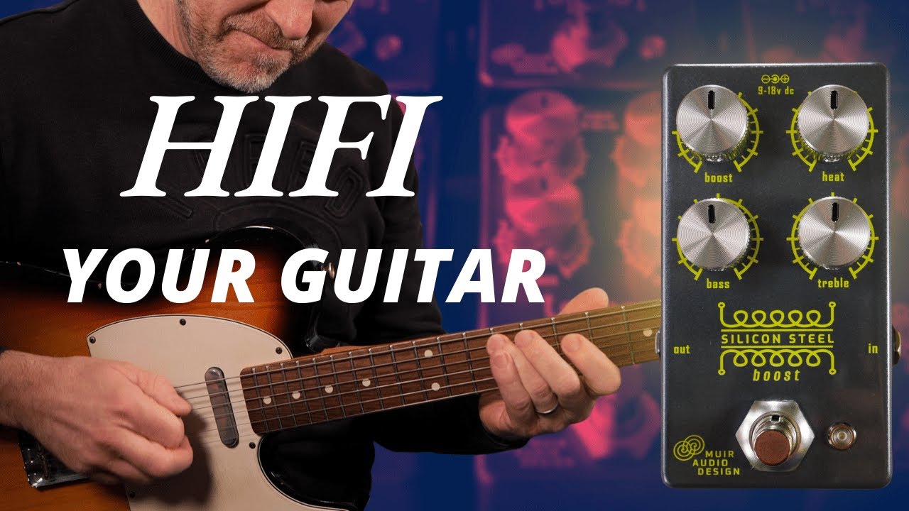 Muir Silicon Steel Boost -  HIFI Your Guitar Tone!