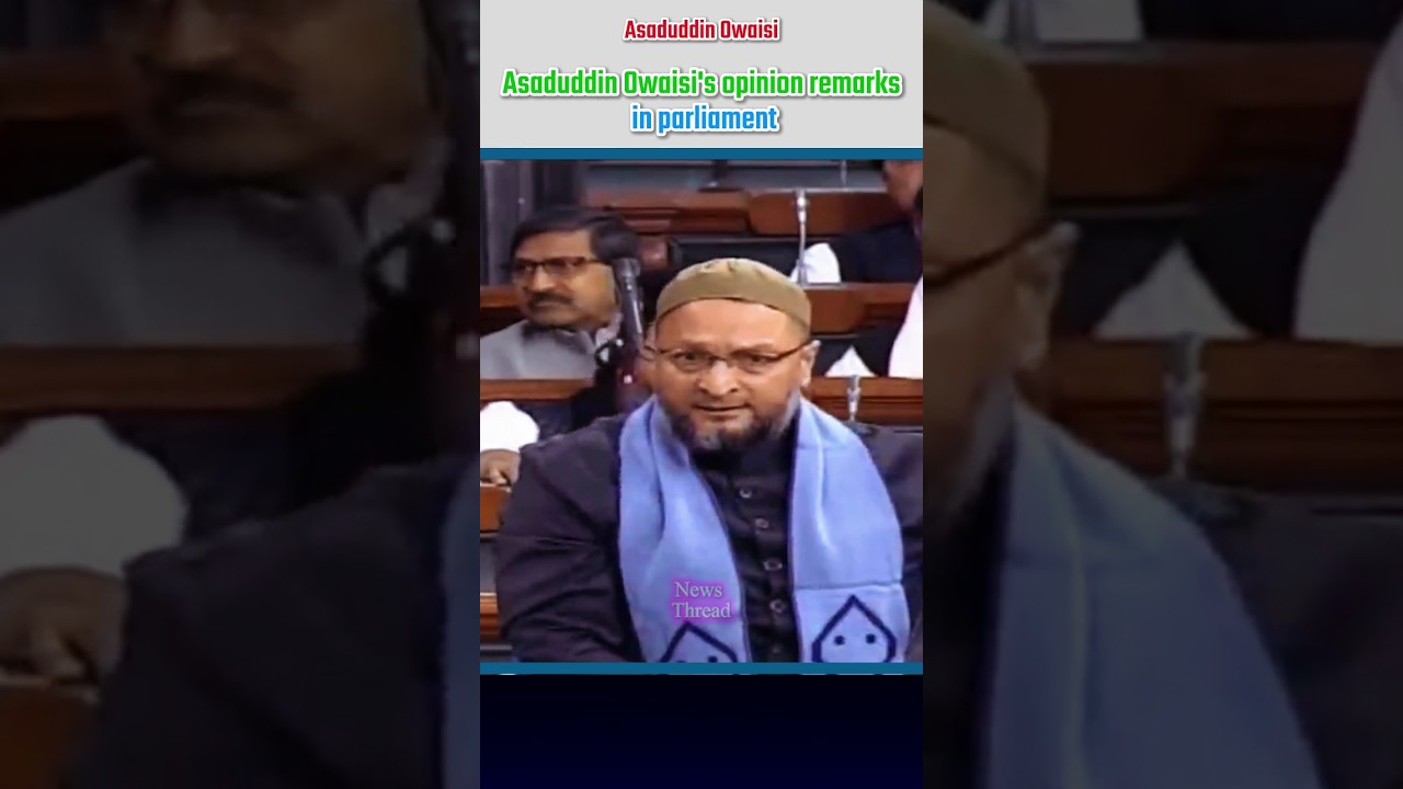 Asaduddin Owaisi's opinion remarks in parliament | #shortvideo_