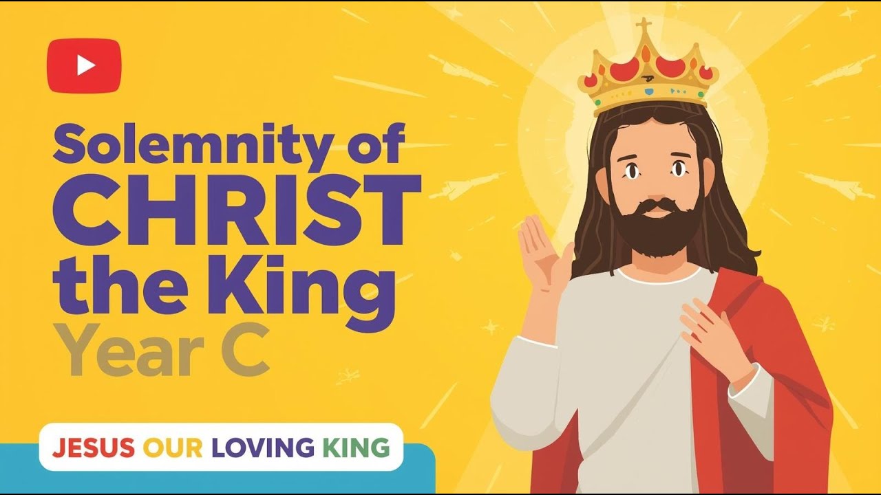 Solemnity of Christ the King (Year C) | Jesus Our Loving King | Catechism for Kids | 23 Nov 2025