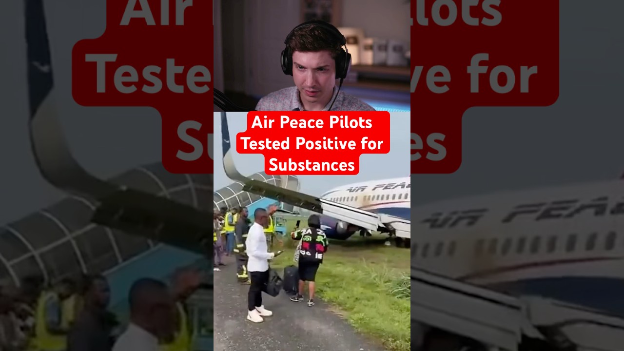 Air Peace 737 Pilots Tested Positive for Substances