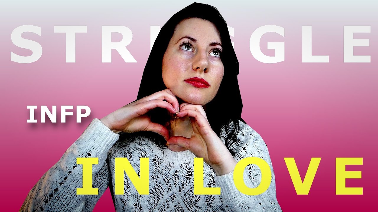 Why INFPs Struggle to Find Love