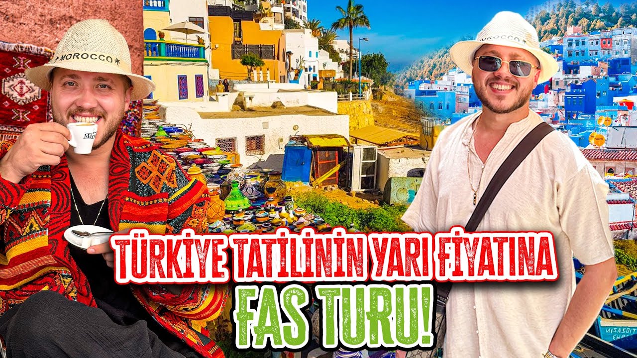 TÜRKİYE TATİLİNİN YARI FİYATINA FAS TURU 🇲🇦