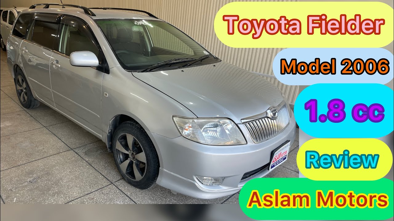 Toyota Fielder || Model 2006 || X Corolla || S Fielder || Petrol 1.8 cc || 40th Anniversary