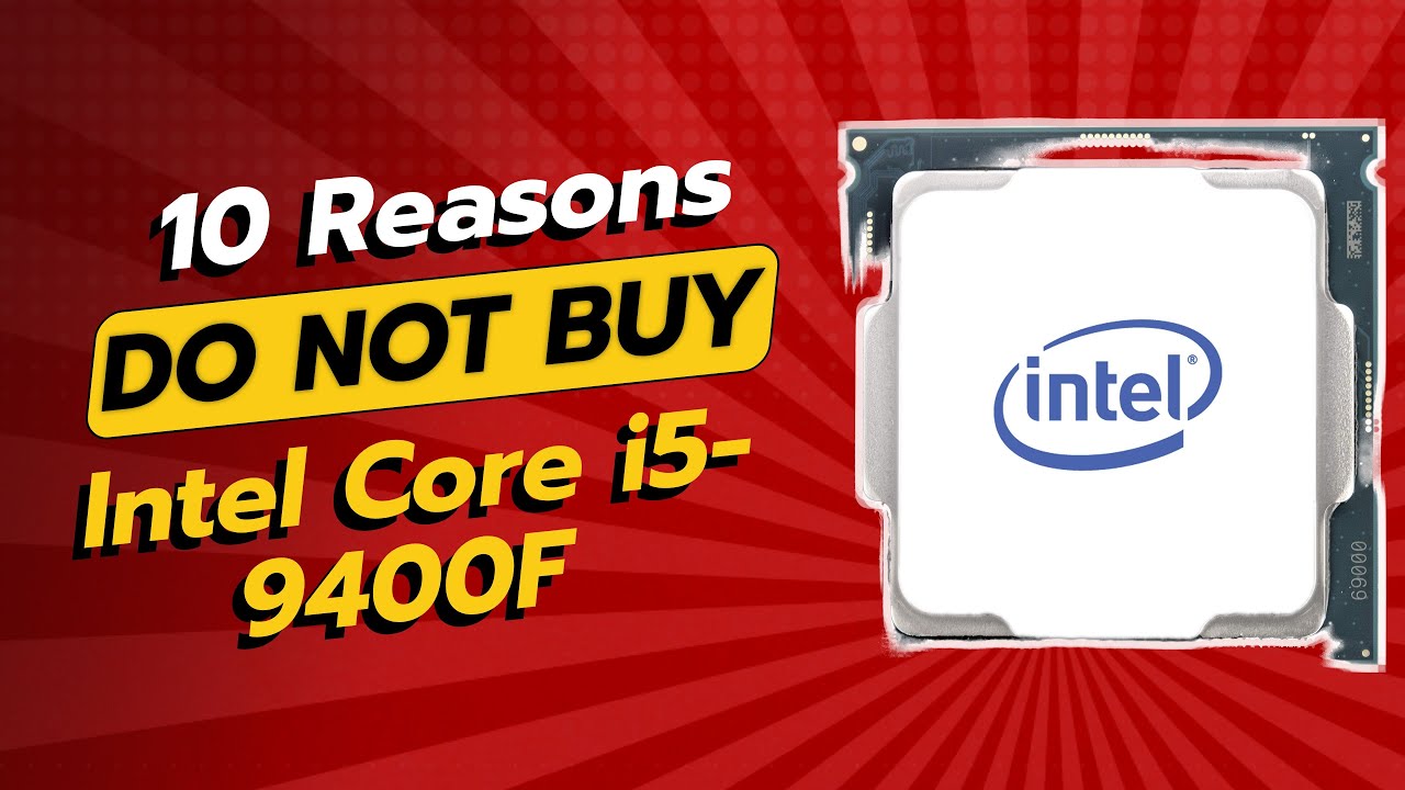 DON'T BUY Intel Core i5-9400F Before Watching This! ⚠️🔥 (10 Reasons)