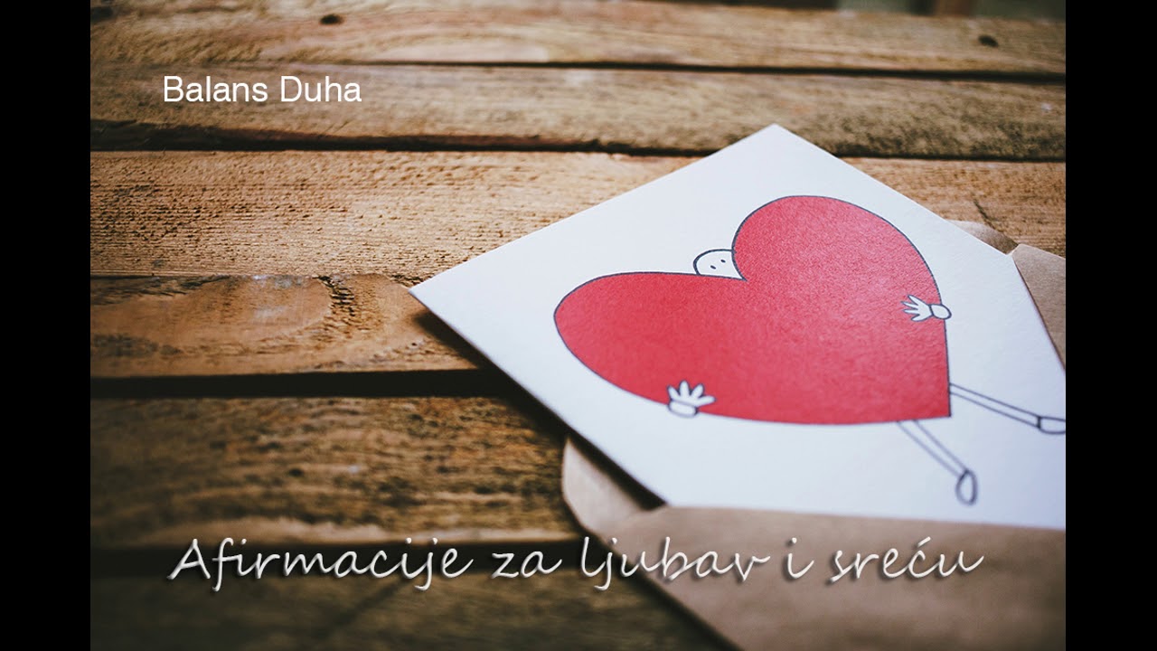 Afirmacije za LJUBAV I SREĆU