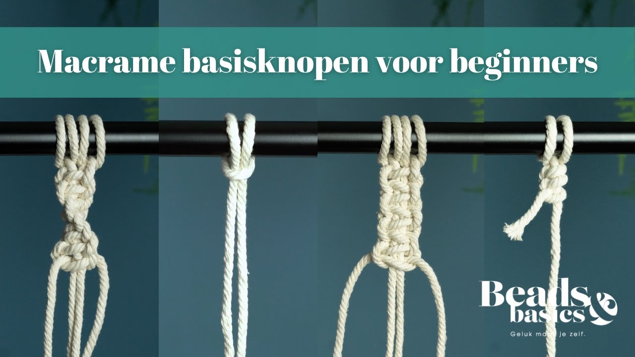 Macrame knopen voor beginners - Stap voor stap uitleg