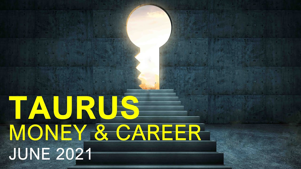 TAURUS MONEY & CAREER TAROT READING - JUNE 2021 