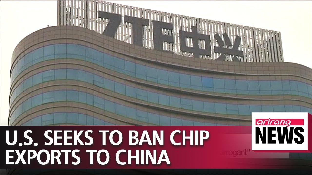 U.S. lawmakers propose banning chip sales to Huawei, ZTE