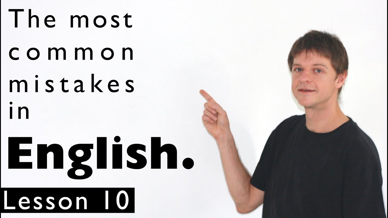 The most common mistakes in English. Lesson 10