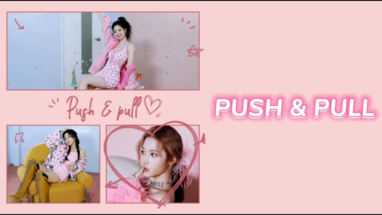 TWICE PUSH & PULL  ( Jihyo Sana Dahyun) 韓中字幕 認聲