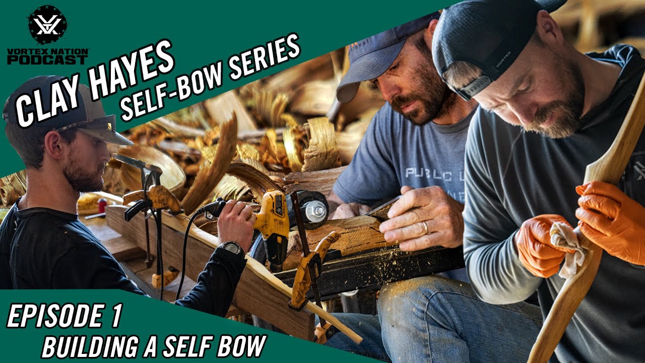 Clay Hayes Self-Bow Series | How to Build a Self-Bow - Episode 1