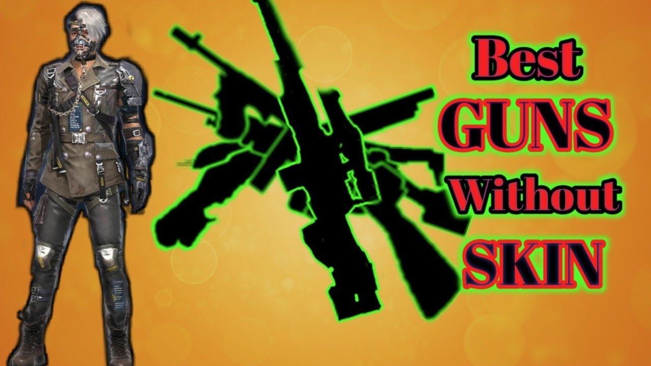 Best GUNS Without SKIN ||&Ntilde;OOB Gaming ||Garena Free Fire ||Tips and tricks