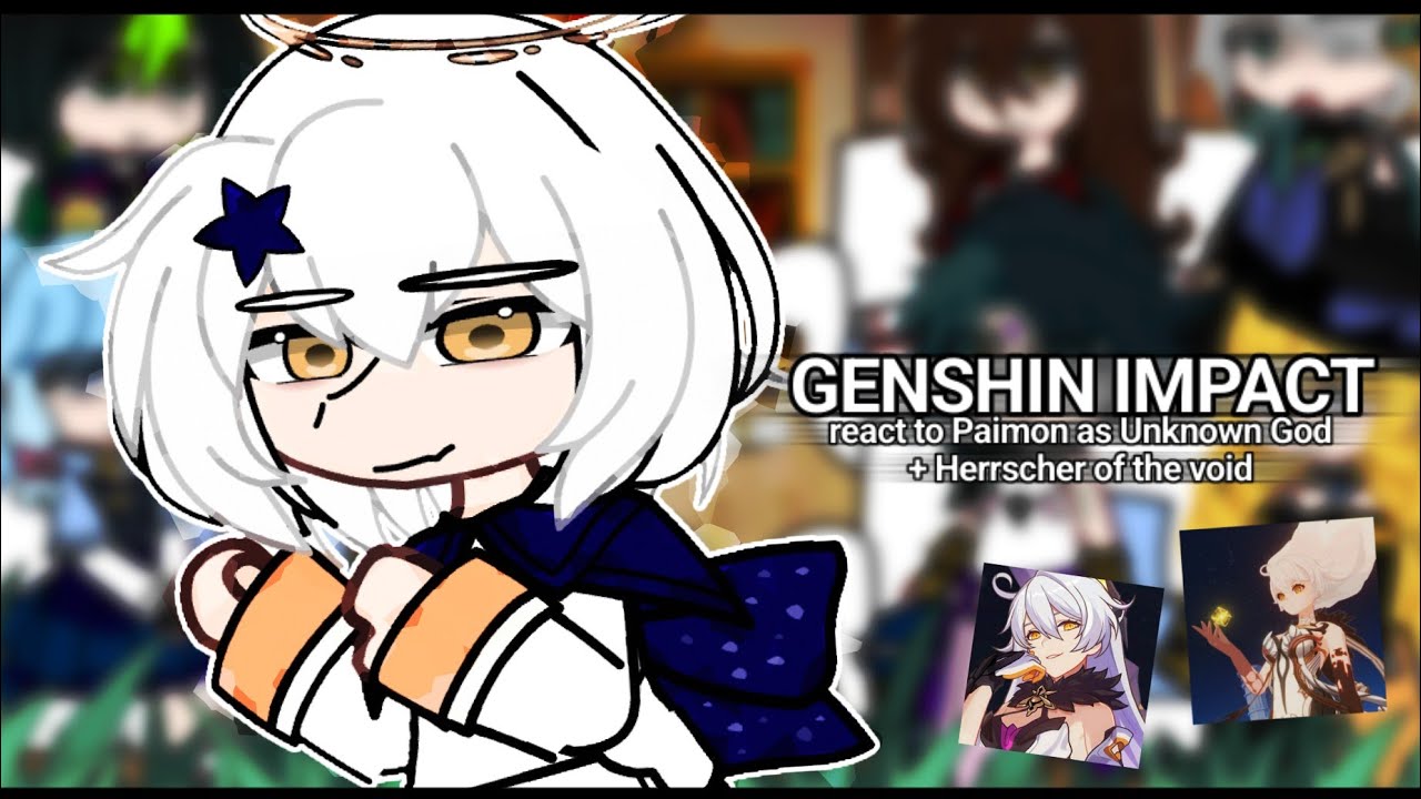 | Реакция Genshin Impact на Паймон как Неизвестного Бога + Хранителя Пустоты | 2X | hi3rd | 🇷🇺/🇬🇧 |