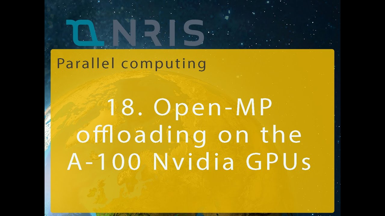 18. Open-MP offloading on the A-100 Nvidia GPUs