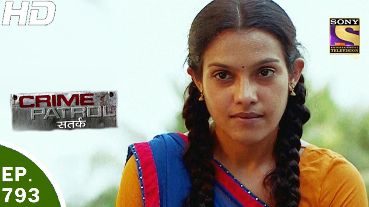 Crime Patrol - क्राइम पेट्रोल सतर्क - Ep 793 - Case 28 / 2017 - 21st  Apr, 2017