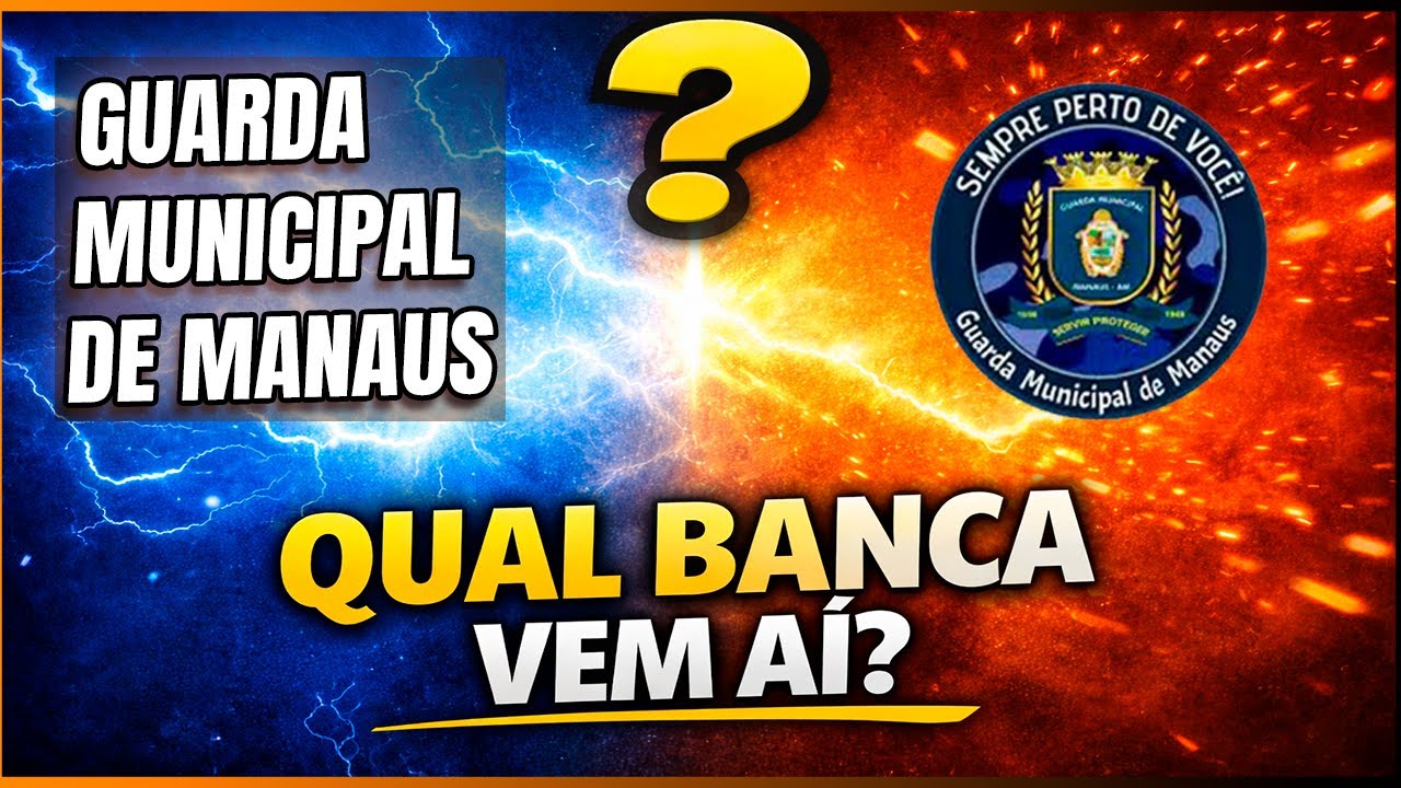 GCM Manaus 2026: QUAL BANCA vem a&iacute;? (an&aacute;lise + cen&aacute;rio mais prov&aacute;vel)