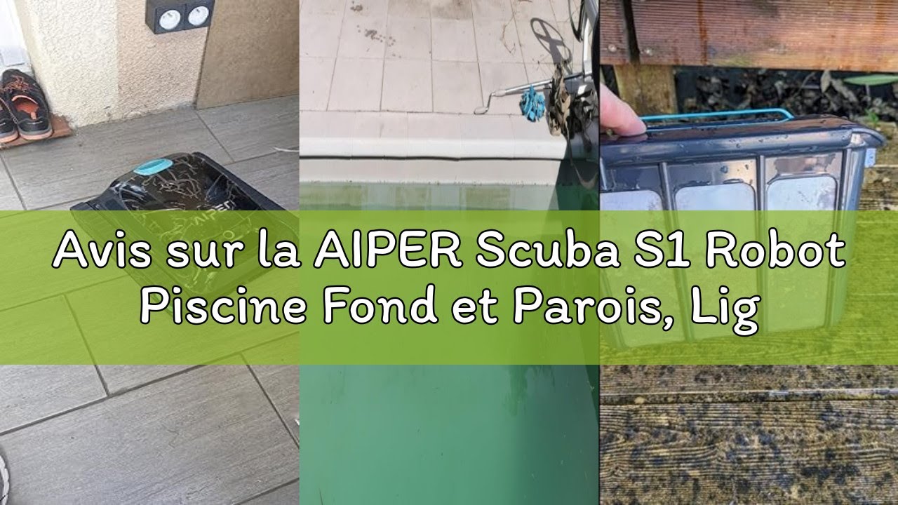 Avis sur la AIPER Scuba S1 Robot Piscine Fond et Parois, Ligne d'eau, Aspirateur Piscine sans Fil, 4