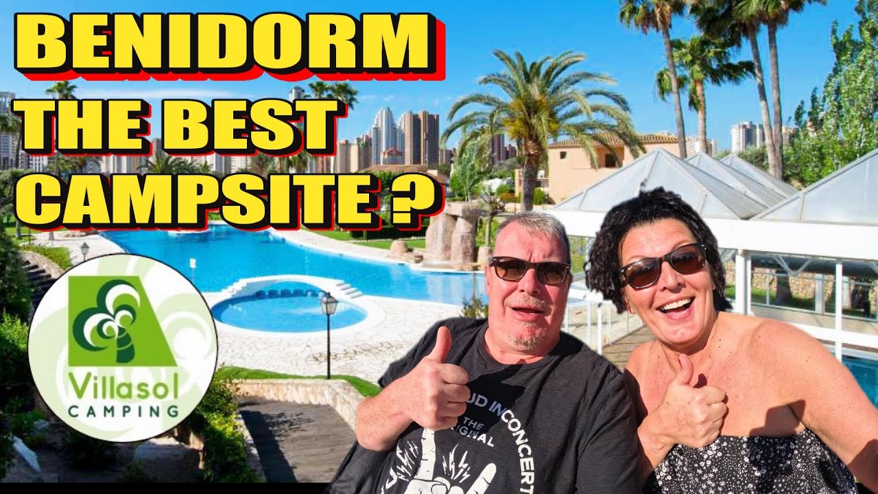 BENIDORM | Ultimate Guide to the TOP CAMPSITE: Villasol Camping