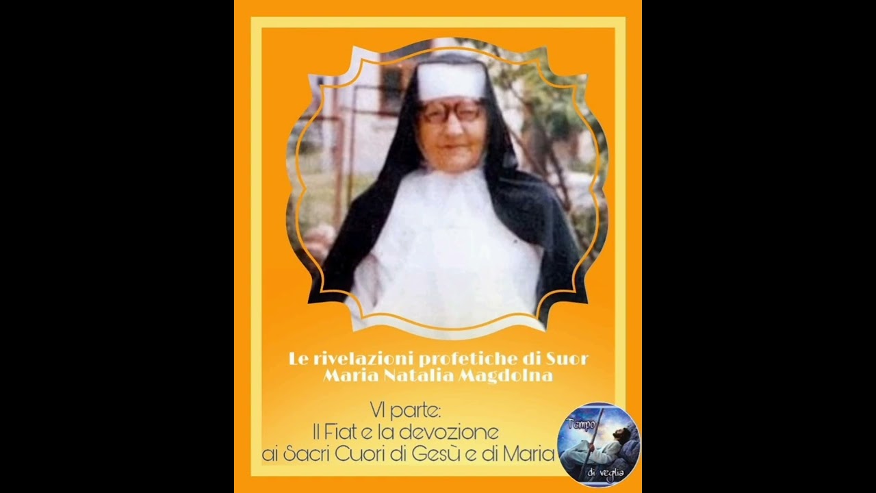 Le rivelazioni profetiche di Suor Maria Natalia Magdolna (VI parte)