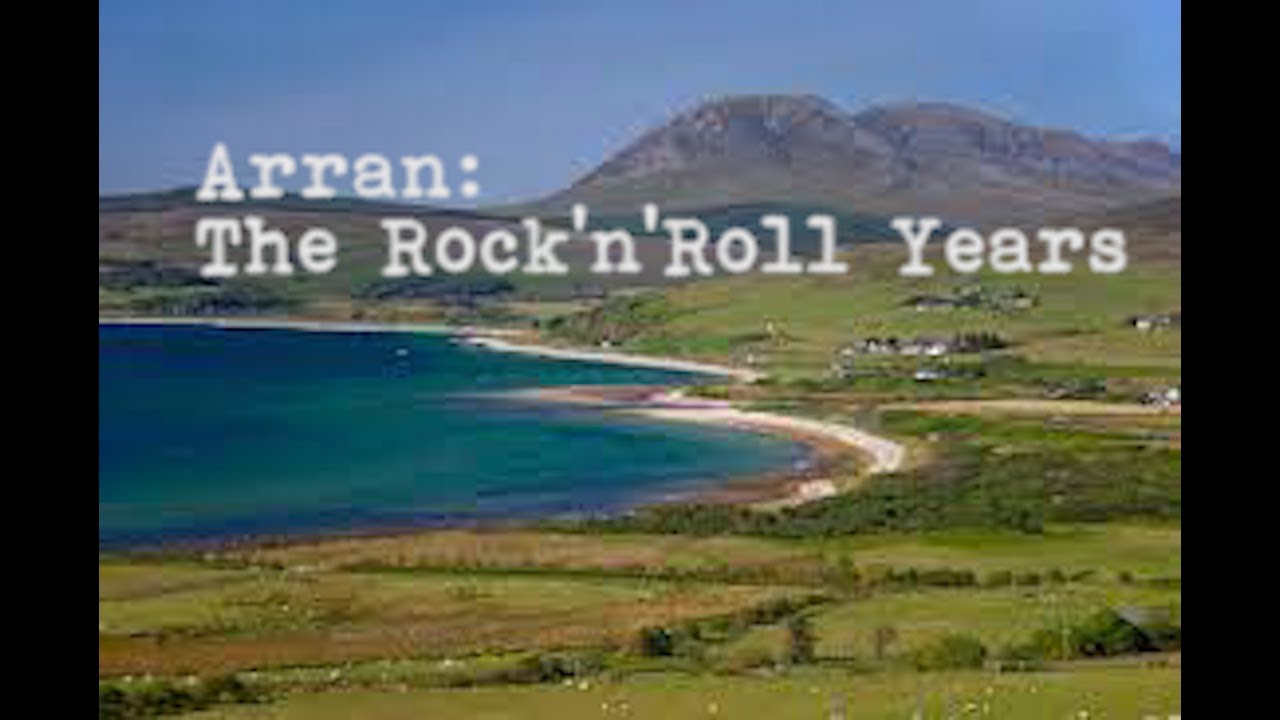Arran: The Rock'n'Roll Years