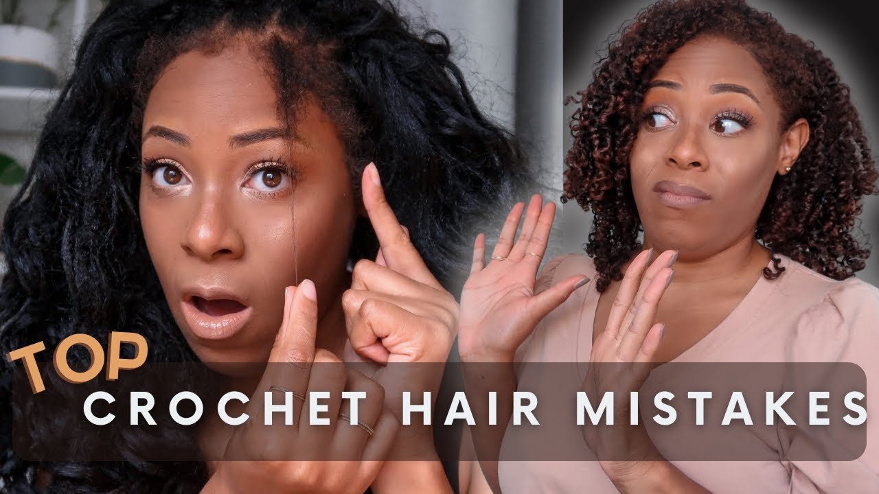 TOP CROCHET BRAID MISTAKES| 2021 EDITION