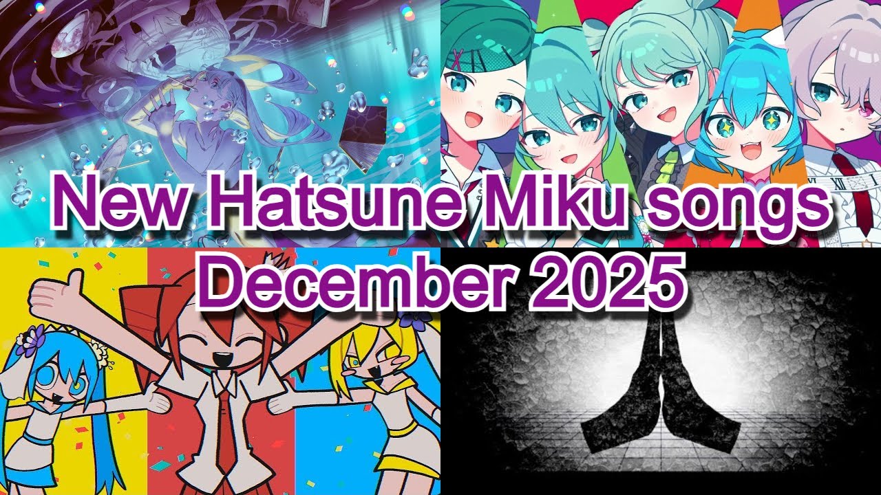 23 new Hatsune Miku songs (December 2025)