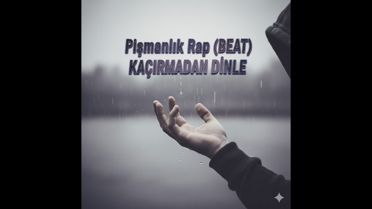 Pişmanlık Rap (BEAT) Affediş Pişmanlığı Dinlemeden Geçme Klip