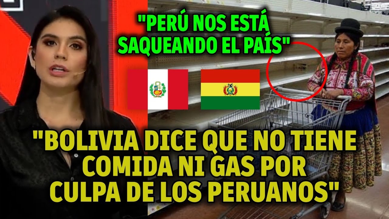 BOLIVIANOS SE MOLESTAN PORQUE SEGÚN ELLOS SE ESTÁN QUEDANDO SIN COMIDA NI GAS POR CULPA DE PERÚ