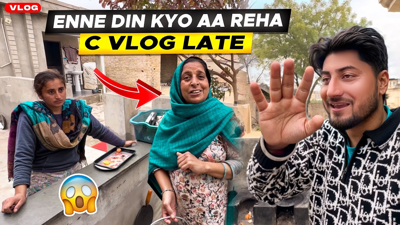 Enne din kyo aa reha c vlog late 