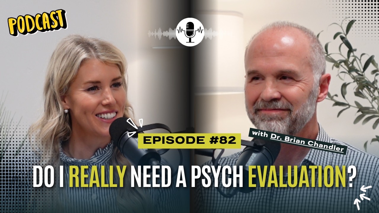 #82: Do I Need a Psychological Evaluation? Signs to Know