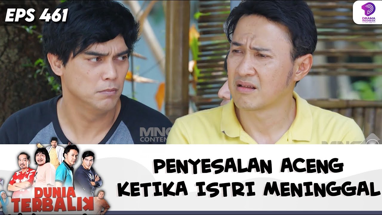 PENYESALAN ACENG KETIKA ISTRI MENINGGAL, SUDAH GAK ADA BARU PAHAM ! | DUNIA TERBALIK | EPS 461 (9/9)