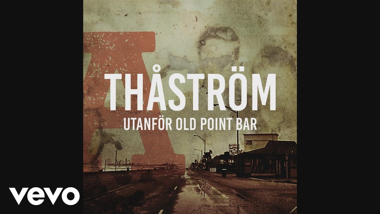 Thåström - Old Point Bar (Audio)