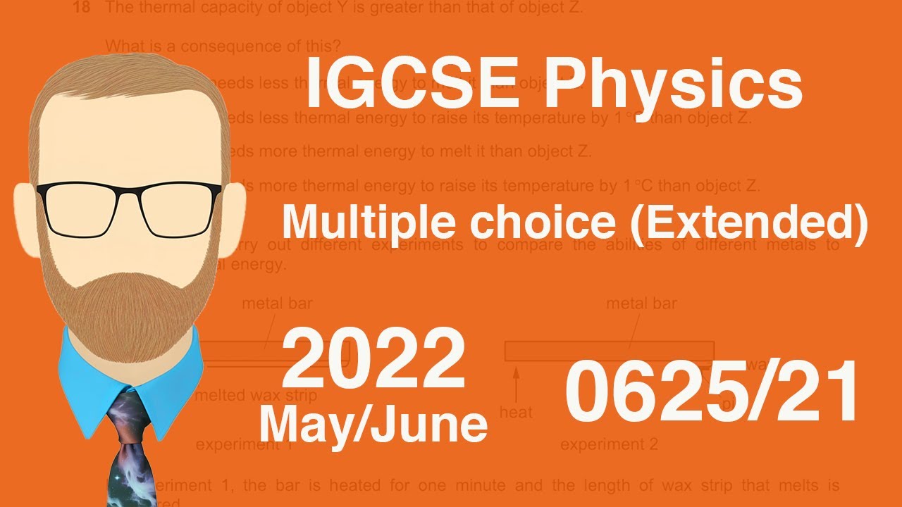 2022 IGCSE Physics Multiple Choice (Extended) 0625/21