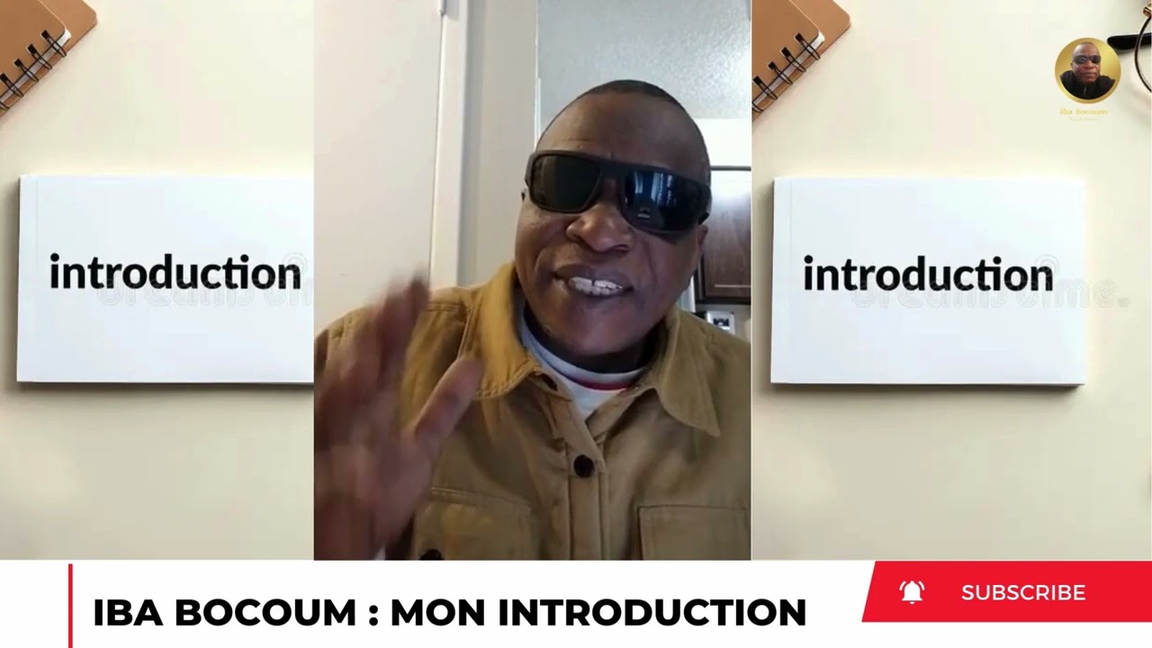 IBA BOCOUM : MON INTRODUCTION 